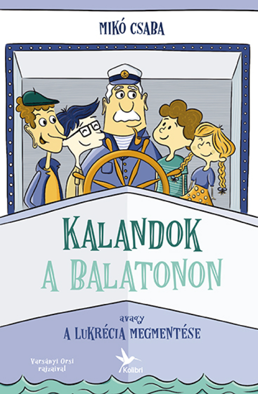 Mikó Csaba: Kalandok a Balatonon – A Lukrécia megmentése