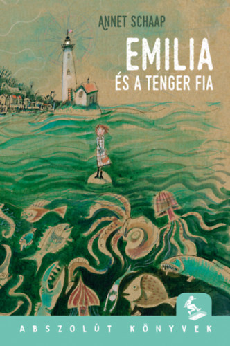 Annet Schaap: Emilia és a tenger fia