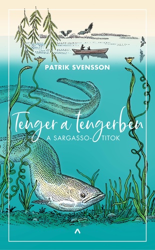 Patrik Svensson: Tenger a tengerben – A Sargasso-titok